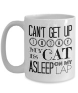 Can&#39;t Get Up Today My Cat Is Asleep On My Lap - Crazy Cat Lady Gift Coff... - $19.55