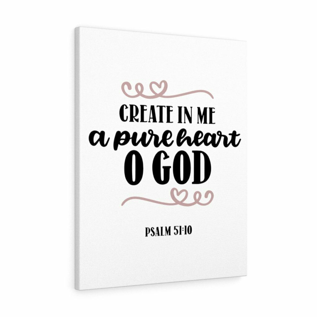 Scripture Canvas Pure Heart Psalm 51:10 Christian Wall Art Bible Verse Print Rea