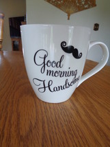 Good Morning Handsome Pfaltzgraff Coffee Cup Mug 18 oz with Mustache - $17.99
