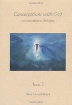 Conversations With God : An Uncommon Dialogue (Book #3) Walsch, Neale Do... - $9.79