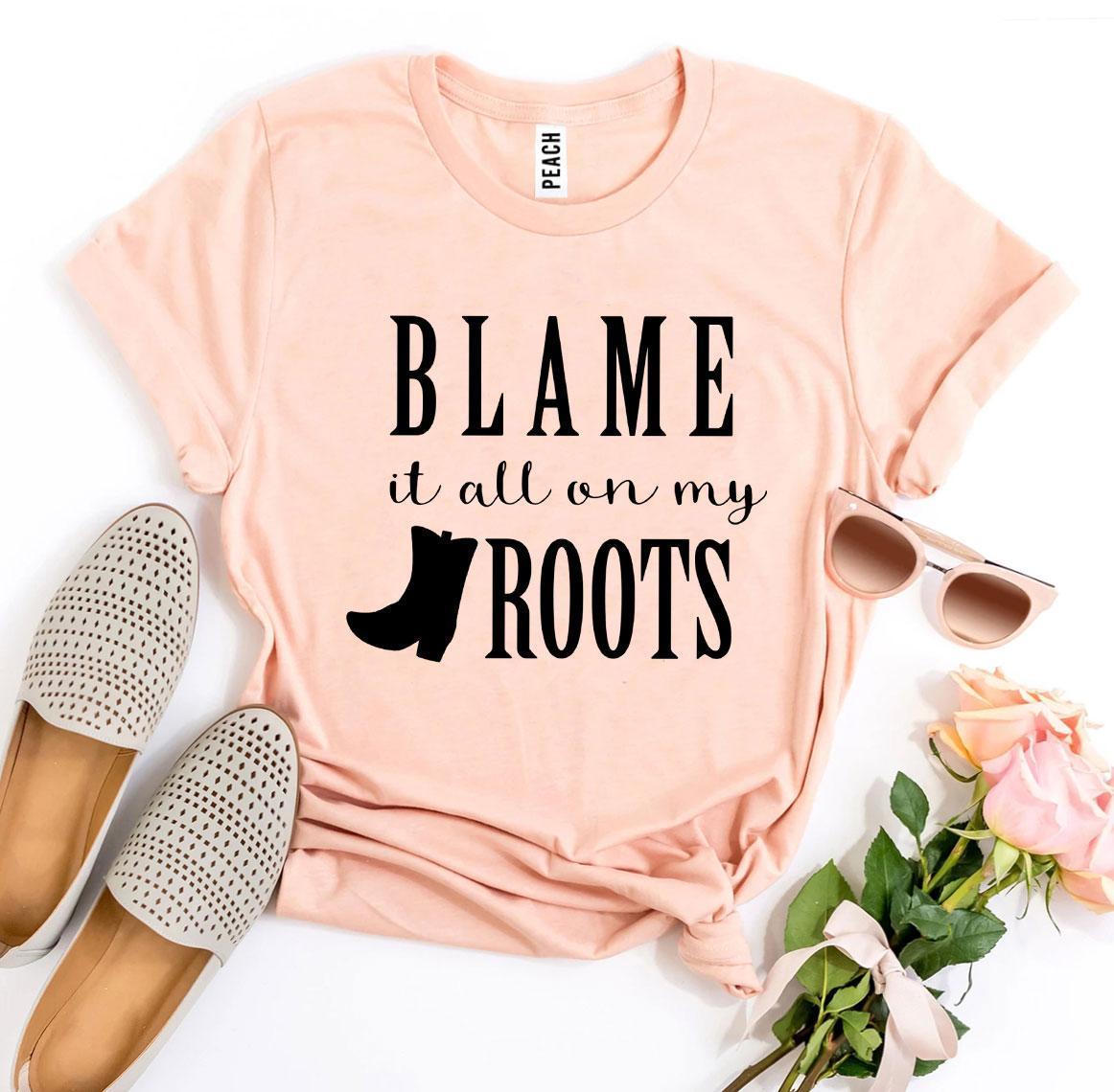 Blame It All On My Roots T-shirt - Tops