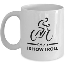 Coffee Mug for Cyclists This is How I Roll Bicycle Cycling Dad Mom Friend Gift - $18.52+