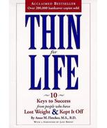 Thin for Life: 10 Keys to Success from People Who Have Lost Weight and K... - $2.92