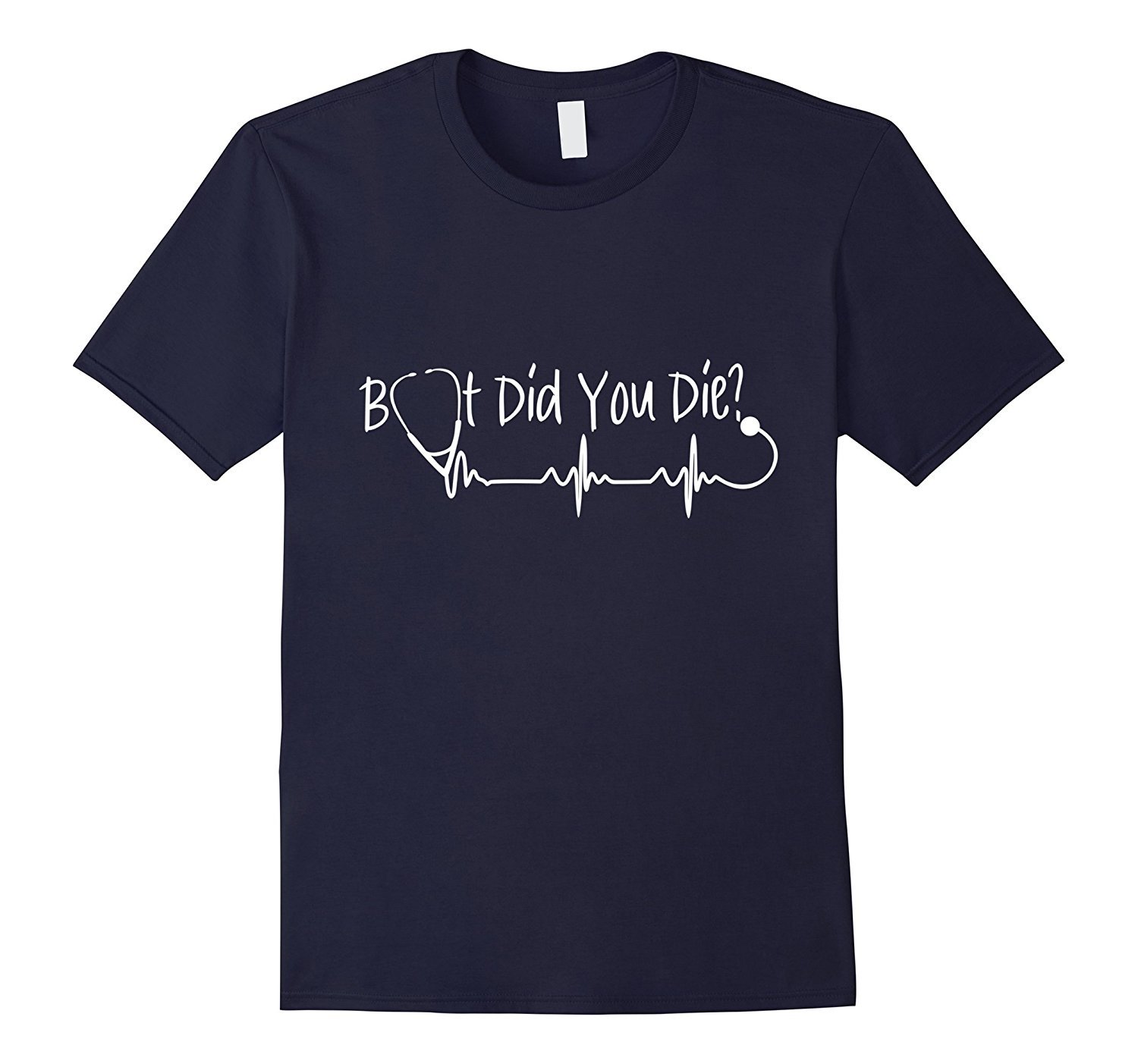 Image of Nurse Tshirt - But Did You Die Men