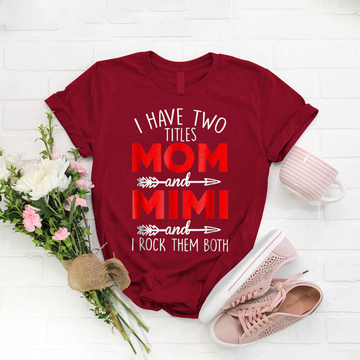 I Have Two Titles Mom And Mimi For Mom T Shirt Birthday Funny Ideas