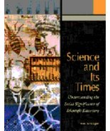 Science and Its Times : Understanding the Social Significance of Scienti... - $91.25