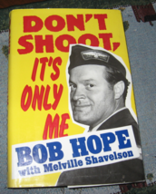 Book-Don&#39;t Shoot It&#39;s Only Me!-Bob Hope w/ M. Shavelson-Hardcover-1990 - $8.75