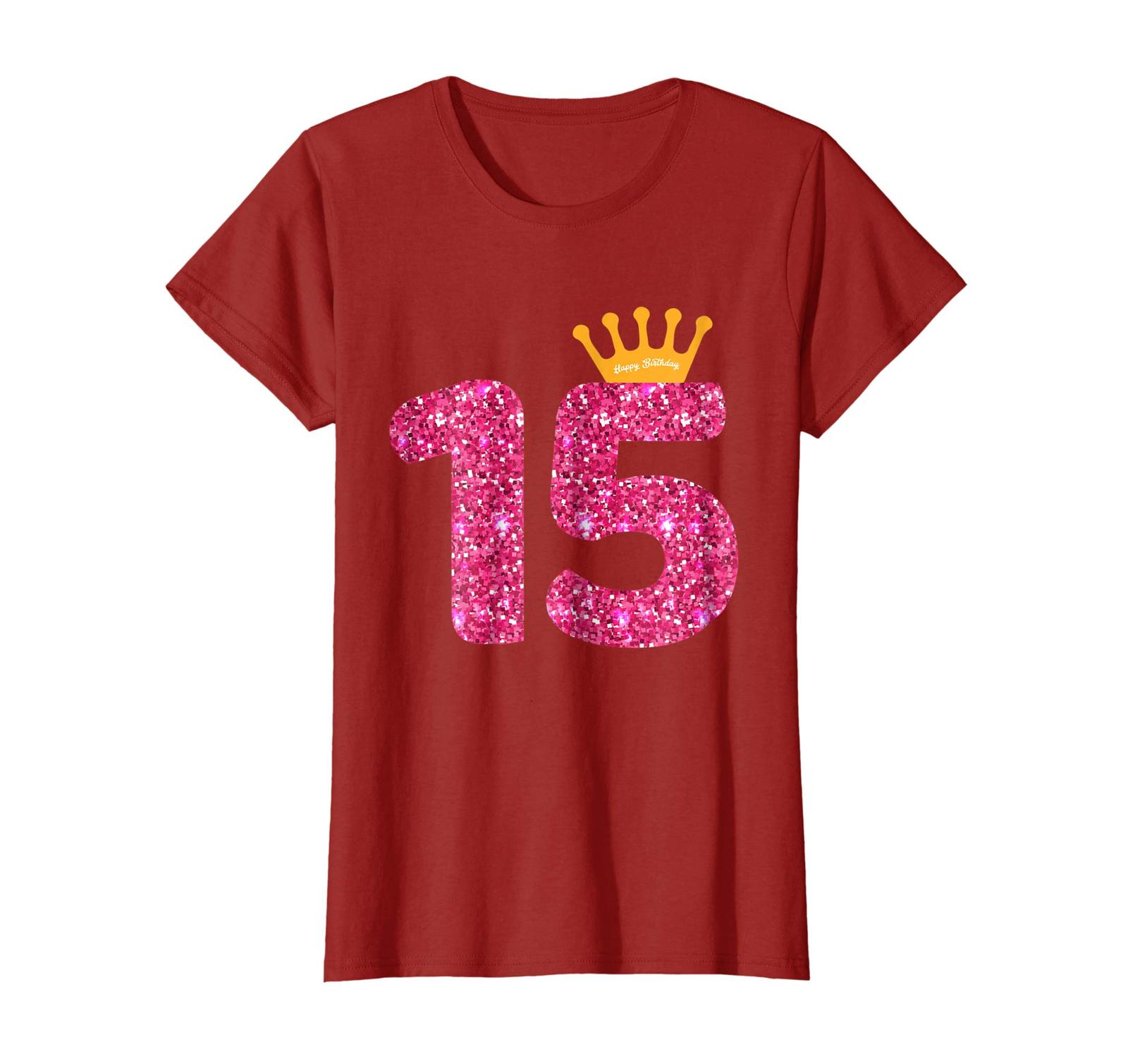 Dad Shirts - Happy Birthday Shirt Girls 15th Party 15 Years Old Bday ...