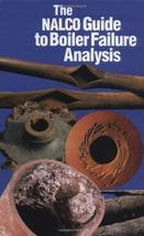 The NALCO Guide to Boiler Failure Analysis Port, Robert and Herro, Harvey - $148.50