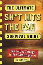 The Ultimate Sh*t Hits the Fan Survival Guide: How to Live Through Any C... - $12.95
