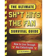 The Ultimate Sh*t Hits the Fan Survival Guide: How to Live Through Any C... - $12.95