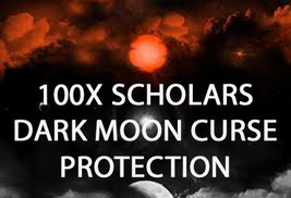 100X  7 SCHOLARS DARK MOON CURSE PROTECTION EXTREME  POWERS GIFTS HIGH E... - $99.77