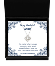 To my Mimi, No matter where you go - Love Knot Silver Necklace. Model 64... - $39.95