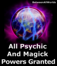 Gain All Psychic & Magick Powers 3rd Eye + Free Wealth Betweenallworlds Spell  - $129.27