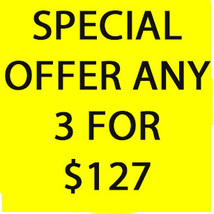 DISCOUNTS TO $127 SPECIAL MON-TUES  DEAL ANY 3 FOR $127 BEST OFFERS MAGICK  - $254.00