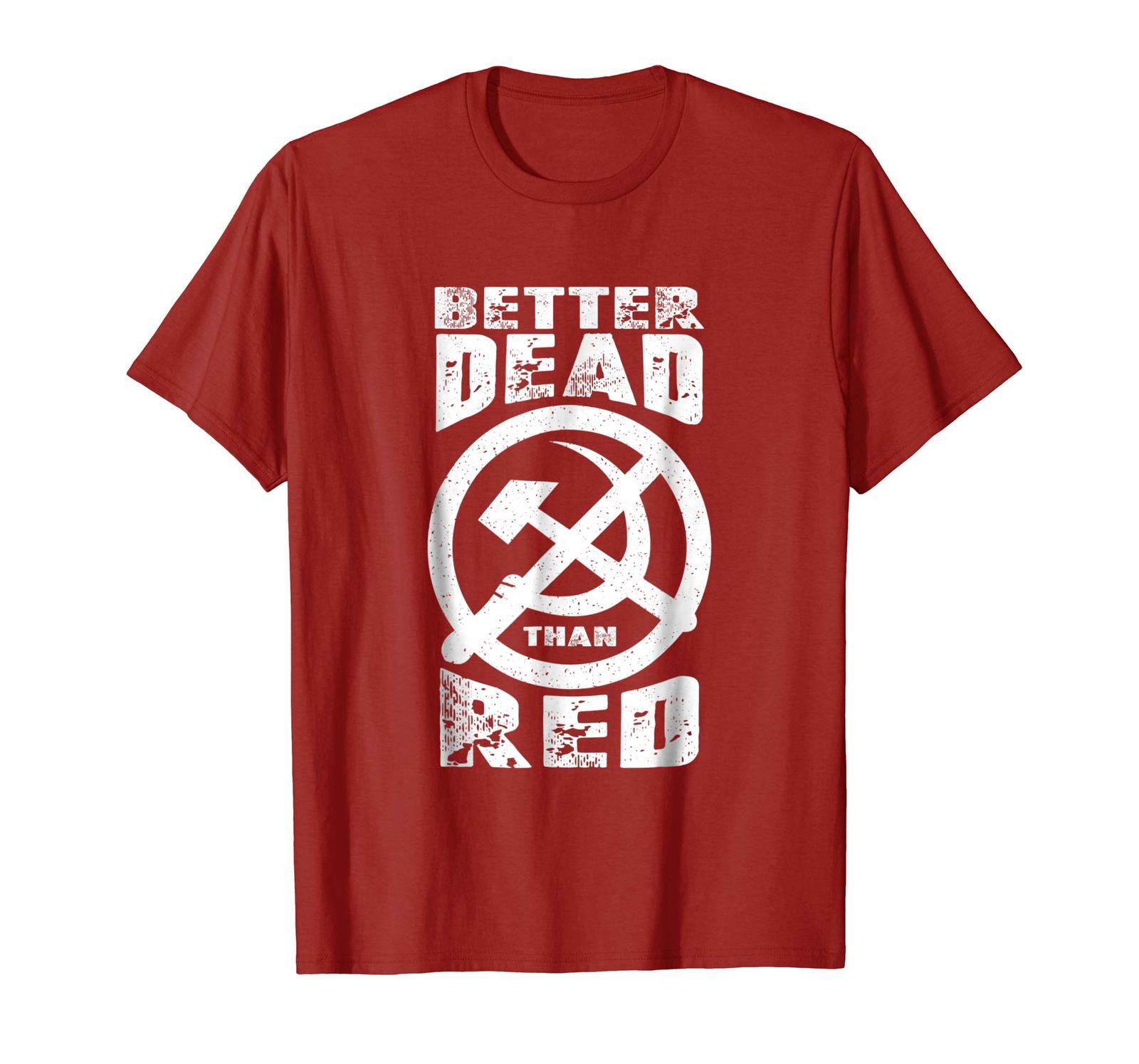 Brother Shirts - Better Dead Than Red Shirt | Cool Philistine T-shirt ...