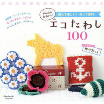 Easy Crochet Eco-Tawashi 100 Kawaii Japanese Craft Book Japan - $40.59