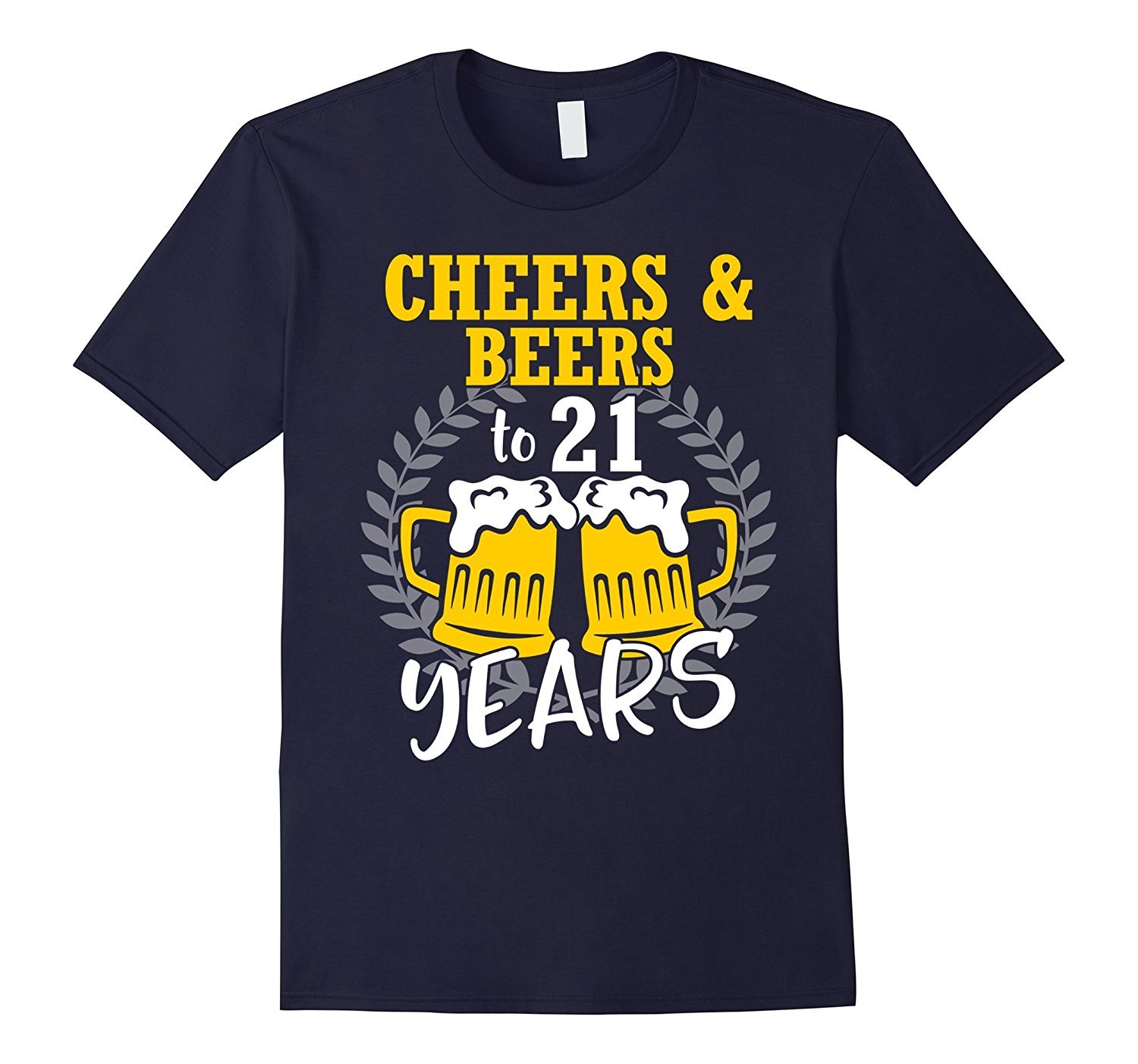 New Tee Cheers And Beers To 21 Years T Shirt 21st Birthday Men T