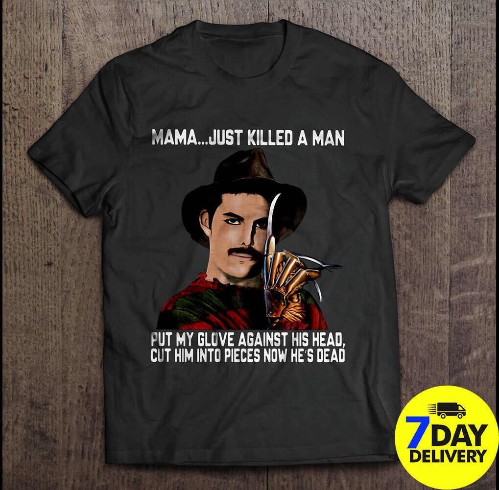 Mama Just Killed A Man Freddie Mercury Krueger Version - T-Shirts, Tank ...