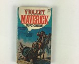 Violent Maverick Walt Coburn Original title Wet Cattle - $9.48