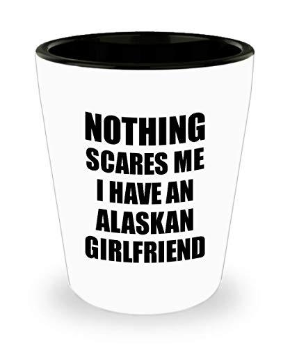Alaskan Girlfriend Shot Glass Funny Valentine Gift for Bf My Boyfriend Him Alask