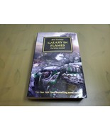 The Horus Heresy Galaxy In Flames The Heresy Revealed By Ben Counter - $5.00