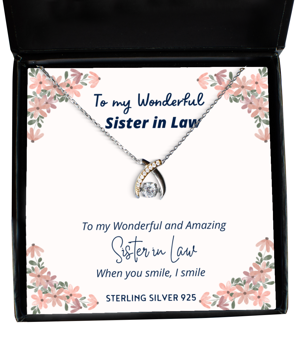 To my Sister in Law, when you smile, I smile - Wishbone Dancing Necklace.