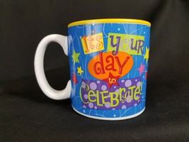 It&#39;s Your Day to Celebrate Ceramic Coffee Cup Mug Burton Gift Collectibl... - $8.59