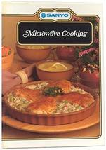 Sanyo Microwave Cooking [Spiral-bound] Julie Hogan - $8.90