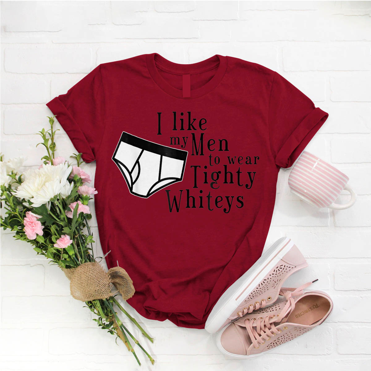 I Like My Men To Wear Tighty Whities Underwear T Shirt Birthday Funny Ideas T Shirts