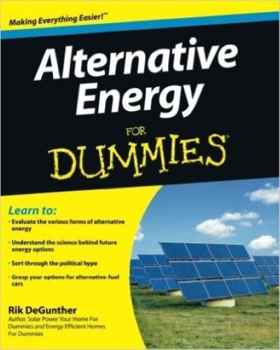 Alternative Energy For Dummies Paperback Multifaceted Examination of Future Uses