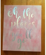 Oh The Places You&#39;ll Go! Dr. Seuss Quote Pink Wall Art Décor  25 X 20 - $68.29
