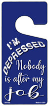 Im Depressed Novelty Metal Door Hanger - $18.95