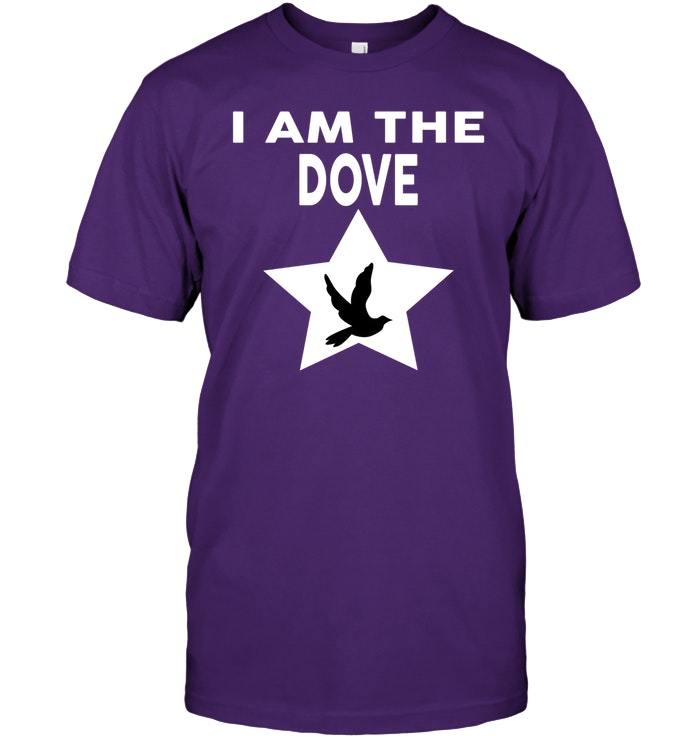 I Am The DOVE T Shirt Funny DOVE Shirt Funny Black Vintage Gift For Men
