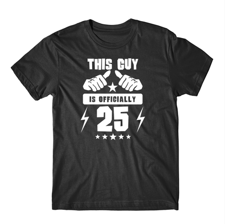 This Guy Is Officially 25 Years Old 25th Birthday T-Shirt - T-Shirts ...