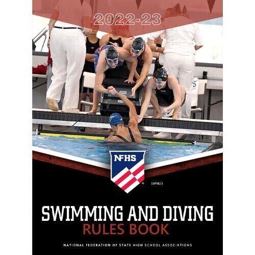 2023 NFHS Swimming & Diving Rules Book National Federation High