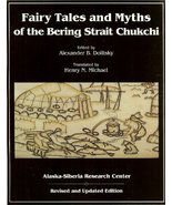 Fairy Tales & Myths of the Bering Strait Chukchi, 2nd Edition (Alaska-siberia Re - $93.63