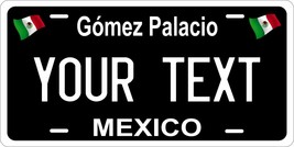 Gómez Palacio Black Mexico License Plate Personalized Car Bike Motorcycle - $10.99+