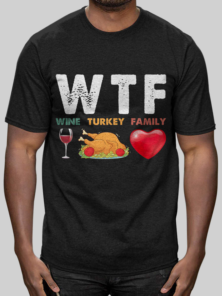 NHN Birthday Gift WTF+Wine+Turkey_Family+TShirt+Funny_Thanksgiving+Day