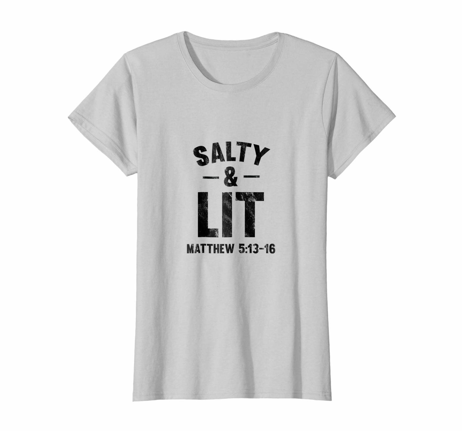 salty and lit shirt