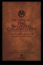 The Gospel of the Beloved Companion: The Complete Gospel of Mary Magdale... - $23.76