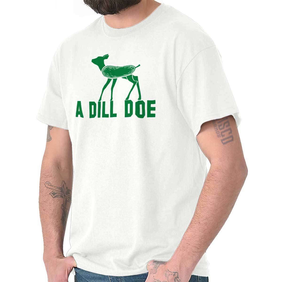 A Dill Doe Deer Pickle Pickled Pun Novelty T Shirt Tee TShirts