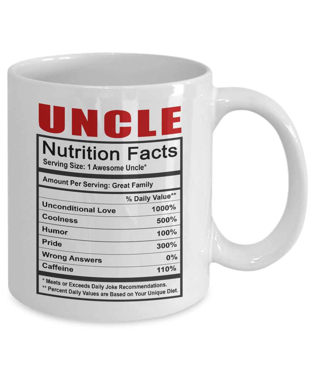 Funny Mug-Uncle - Nutrition Facts-Best gifts for Uncle-11oz Coffee Mug