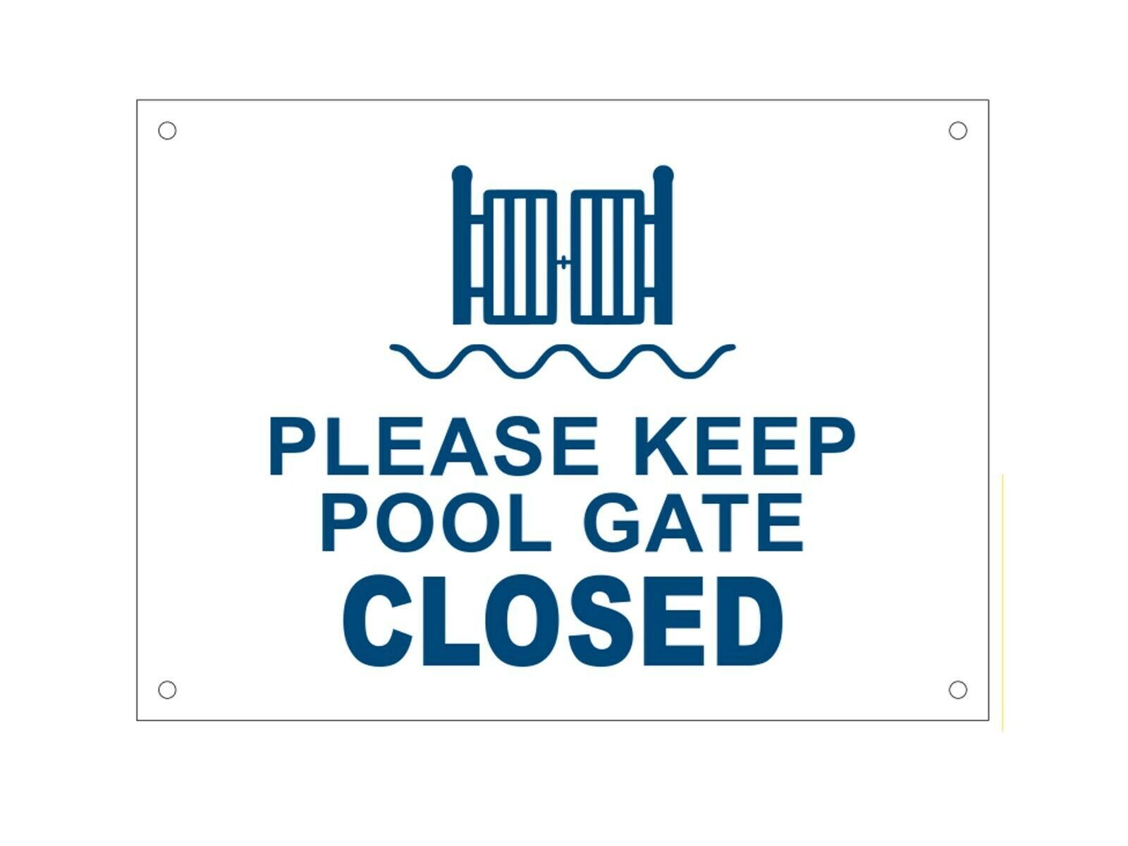 Please Keep Pool Gate Closed Outdoor, Acrylic, Notice, Warning, Sign