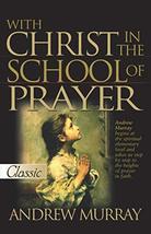 With Christ in the School of Prayer (Pure Gold Classics) [Paperback] Mur... - $19.99