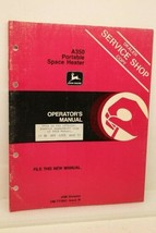 John Deere A350 Space Heater Operator&#39;s Manual Dealer Copy OM-TY3941 Iss... - $10.86