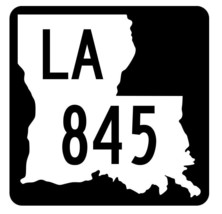 Louisiana State Highway 845 Sticker Decal R6140 Highway Route Sign - $1.45+