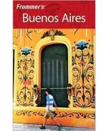 Frommer&#39;s Buenos Aires 3th (third) edition Text Only [Paperback] [Jan 01... - $2.89