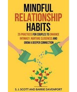 Mindful Relationship Habits: 25 Practices for Couples to Enhance Intimac... - $10.99