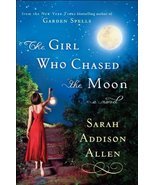 The Girl Who Chased the Moon: A Novel Allen, Sarah Addison - $4.95